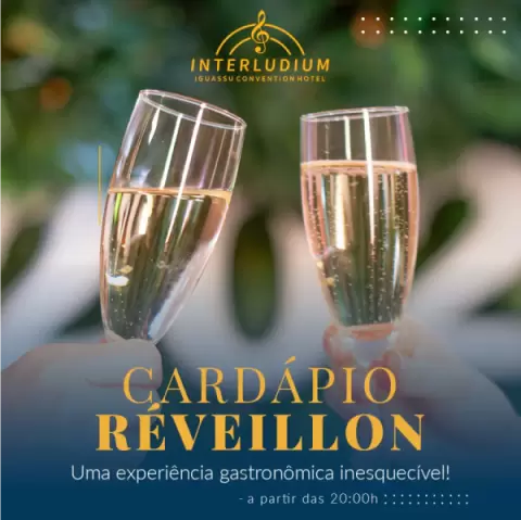 Imagem representativa: Jantar de Réveillon - Interludium Iguassu Convention Hotel – Veja nosso Cardápio