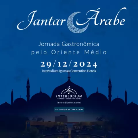 Imagem representativa: Jantar Árabe no Interludium Iguassu Convention Hotel – Veja nosso Cardápio