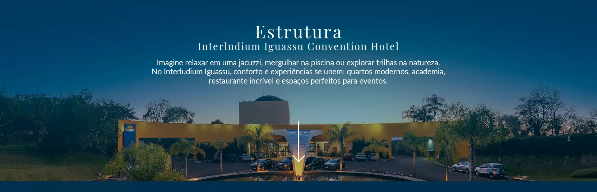 Estrutura Interludium Iguassu Convention Hotel